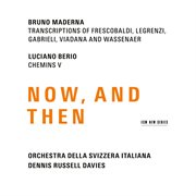 Maderna & berio: now, and then cover image