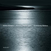 Hymns and prayers: tickmayer, franck, kancheli cover image