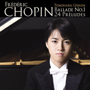 Chopin: ballade no.1 & 24 préludes cover image