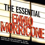 The essential Ennio Morricone cover image