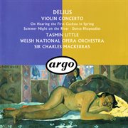 Delius: violin concerto; dance rhapsodies nos. 1 & 2; summer night on the river etc cover image