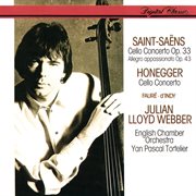 Saint-san︠s: cello concerto no. 1; allegro appassionato / honegger: cello concerto / fauř: elǧi cover image