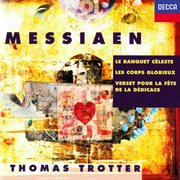 Messiaen: le banquet cľeste; les corps glorieux; verset pour la f̊te de la dďicace cover image