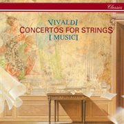 Vivaldi: concertos for strings cover image