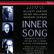 Inner song - chamber music by carter, veress & holliger cover image