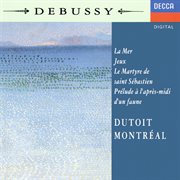 Debussy: la mer; jeux; prélude à l'après-midi d'un faune; le martyre de saint sébastien (symphoni cover image