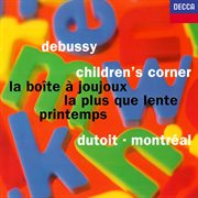 Debussy: children's corner; la boîte à joujoux; printemps; la plus que lente cover image