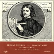Tallis & weelkes: tudor church music cover image