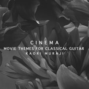 Cinema - movie themes for classical guitar cover image