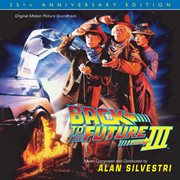 Back to the future part iii: 25th anniversary edition (original motion picture soundtrack) cover image