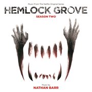 Hemlock grove: season two (music from the netflix original series) cover image