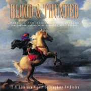 Blood & thunder (parades, processionals and attacks from hollywood's most epic films) cover image