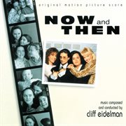 Now and then (original motion picture score) cover image