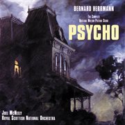 Psycho (the complete original motion picture score) cover image