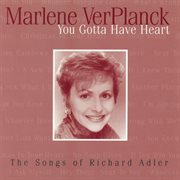 You gotta have heart (the songs of richard adler) cover image