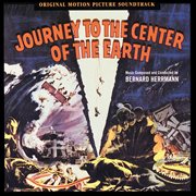 Journey to the center of the earth (original motion picture soundtrack) cover image