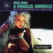 Tales from a parallel universe (music from the original sci-fi movie series) cover image