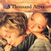 A thousand acres (original motion picture soundtrack) cover image