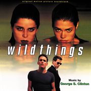 Wild things (original motion picture soundtrack) cover image