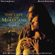The last of the mohicans (original motion picture score) cover image