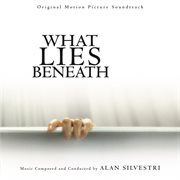 What lies beneath (original motion picture soundtrack) cover image