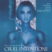 Cruel intentions (suites and themes from the scores of john ottman) cover image