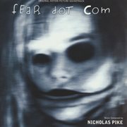 Fear dot com (original motion picture soundtrack) cover image