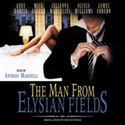 The man from elysian fields (original motion picture soundtrack) cover image