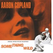 Something wild (original motion picture soundtrack) cover image