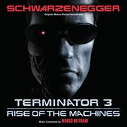 Terminator 3: rise of the machines (original motion picture soundtrack) cover image