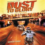 Dust to glory (original motion picture soundtrack) cover image