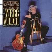 Scattered, smothered and covered: a webb wilder overview cover image