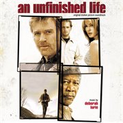 An unfinished life (original motion picture soundtrack) cover image