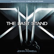 X-men: the last stand (original motion picture soundtrack) cover image