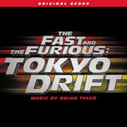 The fast and the furious: tokyo drift (original score) cover image