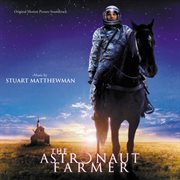 The astronaut farmer (original motion picture soundtrack) cover image
