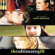 The ultimate gift (original motion picture soundtrack) cover image