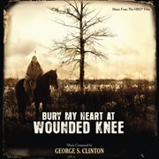 Bury my heart at wounded knee (music from the hbo film) cover image
