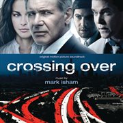 Crossing over (original motion picture soundtrack) cover image