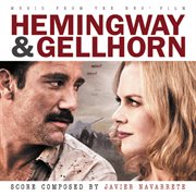 Hemingway & gellhorn (music from the hbo film) cover image