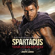 Spartacus: war of the damned (music from the starz original series) cover image