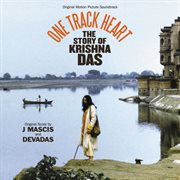 One track heart: the story of krishna das (original motion picture soundtrack) cover image