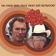 Any which way you can (the soundtrack music from clint eastwood's any which way you can) cover image
