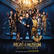 Night at the museum. Secret of the tomb : original motion picture soundtrack