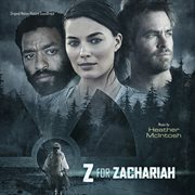 Z for Zachariah : original motion picture soundtrack cover image