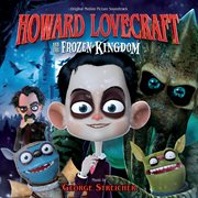 Howard lovecraft and the frozen kingdom (original motion picture soundtrack) cover image