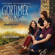 Gortimer gibbon's life on normal street: seasons 1 & 2 cover image