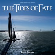 Tides of fate (original motion picture soundtrack). Original Motion Picture Soundtrack cover image