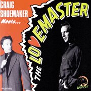 Craig shoemaker meets ? the lovemaster cover image