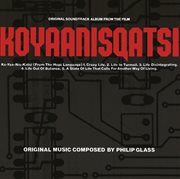 Koyaanisqatsi (soundtrack) cover image